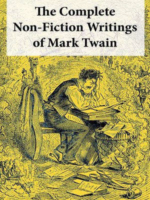 The Complete Non-Fiction Writings of Mark Twain - ebook